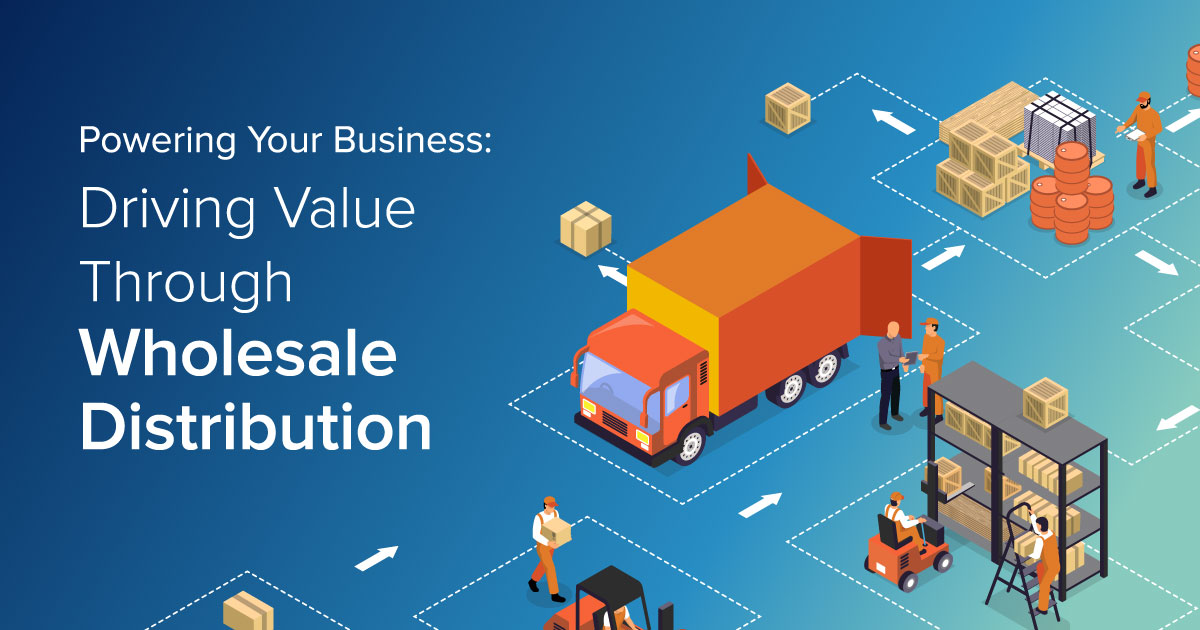 Driving Value Through Wholesale Distribution